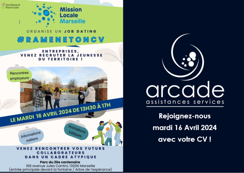 ARCADE et Job Dating - RAMENETONCV - Mardi 16 Avril 2024 - Mission Locale Marseille